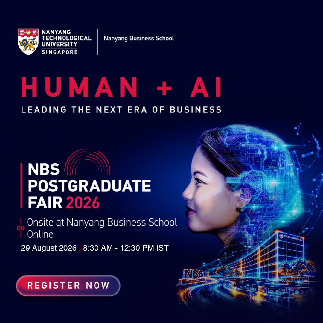 NBS Postgraduate Fair 2026 — Human + AI. Onsite at Nanyang Business School or Online. 29 Aug 2026, 11 AM – 3 PM SGT. Register now.